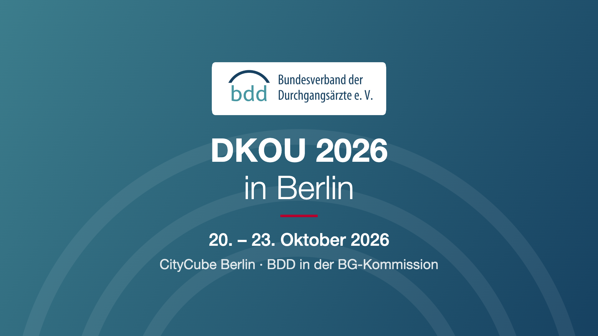 DKOU 2026 in Berlin, 20. bis 23. Oktober 2026, CityCube Berlin – BDD in der BG-Kommission